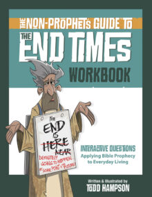 The Non-Prophet's Guide™ to the End Times Workbook