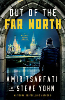 Out of the Far North  (A Nir Tavor Mossad Thriller - Book 3)