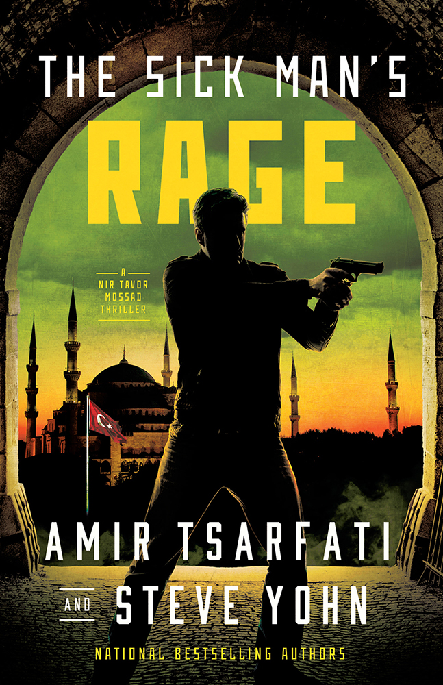 The Sick Man’s Rage (A Nir Tavor Mossad Thriller - Book 4)